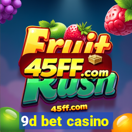 9d bet casino